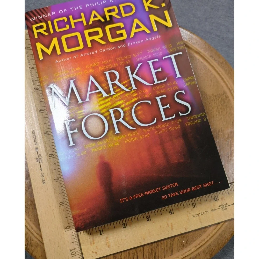 Market‎ Forces Richard K. Morgan 2005 Ballantine First Edition Trade Paperback